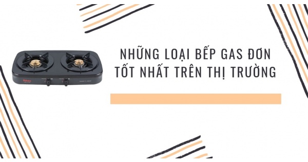 [Đánh Giá] Những mẫu bếp ga đôi tốt nhất trên thị trường